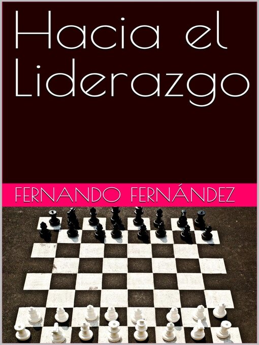 Title details for Hacia el Liderazgo by Fernando Fernandez - Available